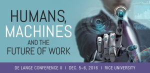 De Lange Conference X: Humans, Machines, and the Future of work